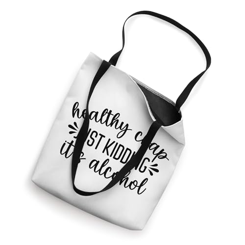 Healthy Crap Just Kidding It's Alchohol Funny Sarcastic Tren Tote Bag miniatura 2