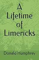 A Lifetime of Limericks 0997425067 Book Cover