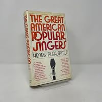 The Great American Popular Singers 0671216813 Book Cover