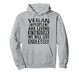 vegan people are living in the future we will live endlessly felpa con cappuccio