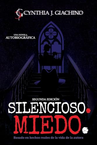 Silencioso. Miedo.: Una Novela Autobiográfica