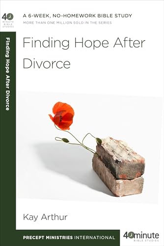 Finding Hope After Divorce (40-Minute Bible Studies)