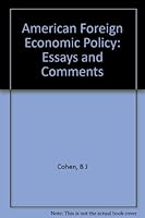 American Foreign Economic Policy: Essays and Comments B000HDFX66 Book Cover
