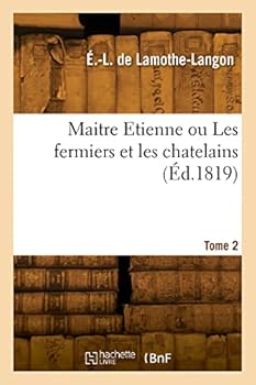 Paperback Maitre Etienne ou Les fermiers et les chatelains. Tome 2 [French] Book