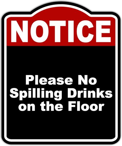 Please No Spilling Drinks on the Floor Notice Red Black Aluminum Composite Sign 8.5 x 10 inches