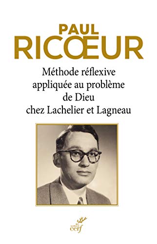 Télécharger Méthode réflexive appliquée au problème de Dieu chez Lachelier et Lagneau (Philosophie & Théolo PDF