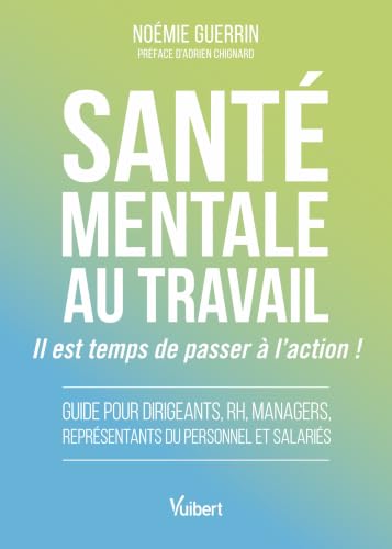 Santé mentale au travail : il est temps...