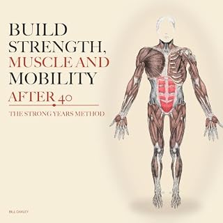 Build Strength, Muscle and Mobility After 40 cover art