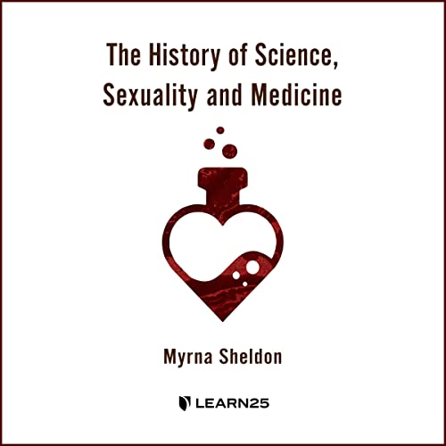The History of Science, Sexuality, and Medicine by Myrna Perez episode artwork