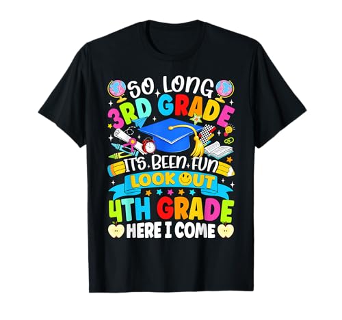So Long 3rd Grade It's Been Fun Look Out 4th Grade Kids T-Shirt