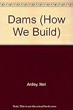 Dams (How We Build)