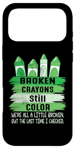 Broken Crayons Still Color Women Men Mental Health Awareness �X�}�z�P�[�X iPhone 17 Pro Max �p