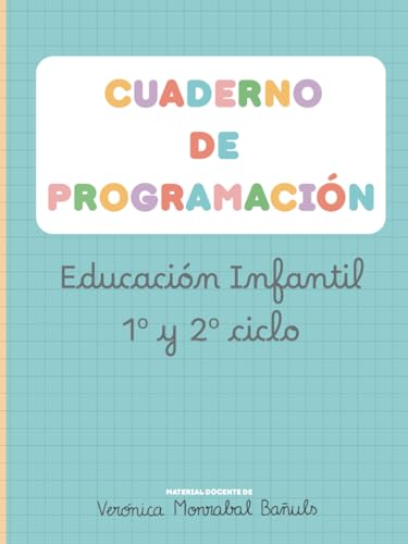 Cuaderno de programación: Planificador docente, Educación Infantil 1º y 2º ciclo. Organiza, programa y evalúa tu aula con calma y claridad.