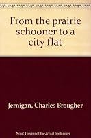 From the Prairie Schooner in Texas to a City Flat in New York B00085XQNK Book Cover