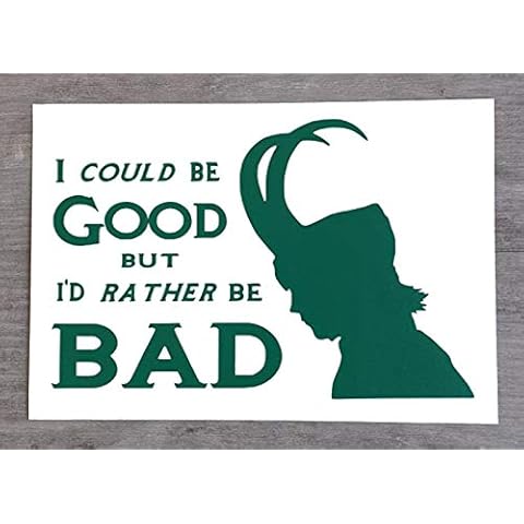 Loki Sticker I Could Be Good But I'd Rather Be Bad - Avengers Superhero Inspired Decal for Car or Home (Small - 10cm x 15cm) HSS032 Cover