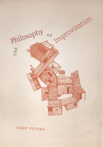 [(The Philosophy of Improvisation )] [Author: Gary Peters] [May-2009]
