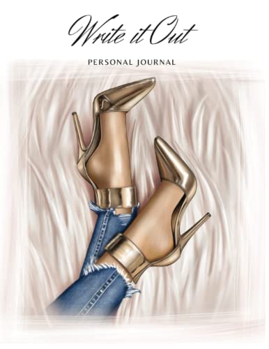 Write It Out Personal Journal: Writing Journal For Women| Shoe Lover Glam Motivation Writing Journal