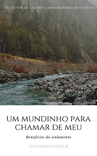 Um Mundinho Para Chamar de Meu: Benefícios do Isolamento