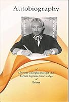 Autobiogrpahy of Afeworki Ghiorghis Haregot LLB Former Supreme COurt Judge of Eritrea 138775209X Book Cover