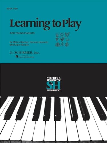 Learning to Play Instructional Series - Book II: Piano Technique (Stecher & Horowitz Piano Library)