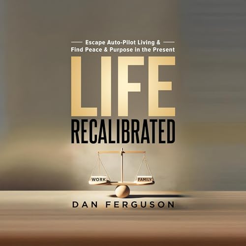 Life Recalibrated by Dan Ferguson episode artwork