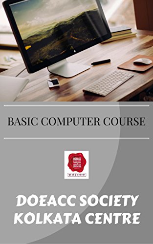 BASIC COMPUTER COURSE eBook : SOCITY, DOEACC: Amazon.in: Kindle Store