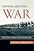 Nothing Less Than War: A New History of America's Entry into World War I (Studies in Conflict, Diplomacy and Peace)