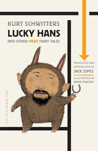  Lucky Hans and Other Merz Fairy Tales (Oddly Modern Fairy Tales)