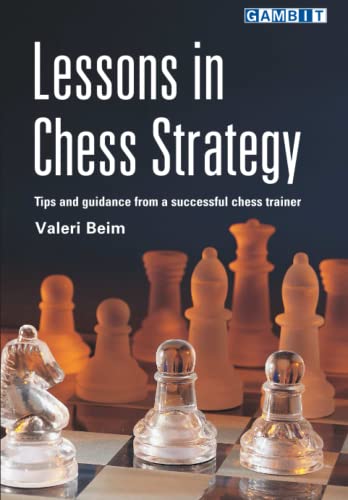 Lessons In Chess Strategy (Chess Strategy Lessons)