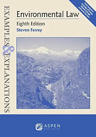 Examples & Explanations for Environmental Law 8th Edition-Wow! eBook