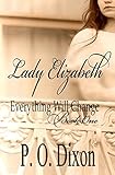 Lady Elizabeth (Pride and Prejudice Everything Will Change) (Volume 1)