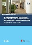  IBA Brandschutzleitfaden: Brandschutztechnische Empfehlungen zur Verwendung von Sitzmöbel in Büros und Bildungseinrichtungen Anforderungen und Prüfungen