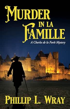 Murder in la Famille: A Charles de la Forȇt Mystery (A Charles de la Forêt Mystery Book 4)