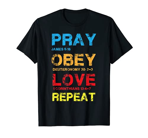 Pray Obey Love Repeat - Bible Verse - Christian Bible T-Shirt, Black