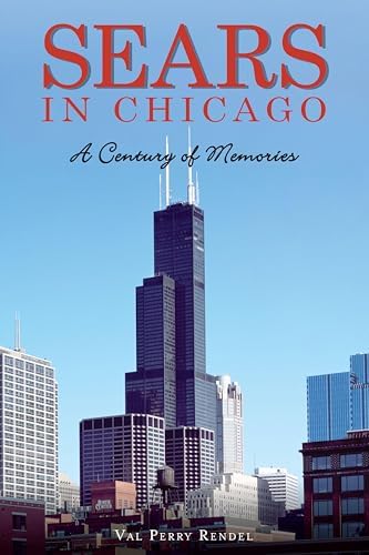 Val Rendel Sears in Chicago: A Century of Memories (Landmarks) eBook : Rendel, Val ...