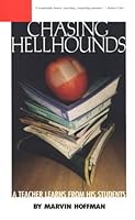 Chasing Hellhounds: What My Students Taught Me 1571312145 Book Cover