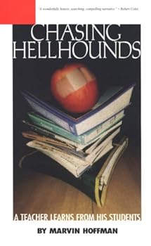 Paperback Chasing Hellhounds: What My Students Taught Me Book