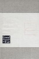 Good Enough to Eat: A Collection of Recipes 0964235951 Book Cover