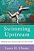 Swimming Upstream: Parenting Girls for Resilience in a Toxic Culture