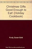 Christmas Gifts Good Enough to Eat (Holiday Cookbook) 0531035425 Book Cover