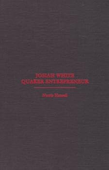 Hardcover Josiah White: Quaker Entrepreneur Book