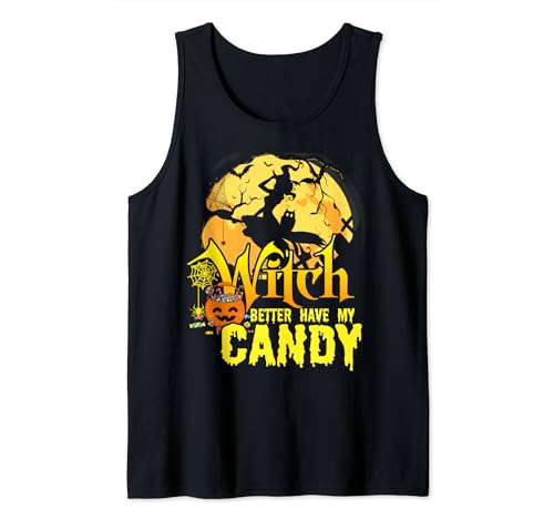 Más vale que la bruja de Halloween tenga mis caramelos graciosos Camiseta sin Mangas
