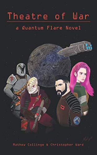 Theatre Of War: A Quantum Flare Novel