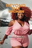 Beyond The Broken B0D92MSKKW Book Cover