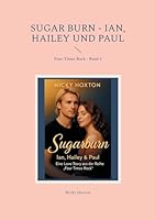 Sugar Burn - Ian, Hailey und Paul: Four Times Rock - Band 2 3695100869 Book Cover