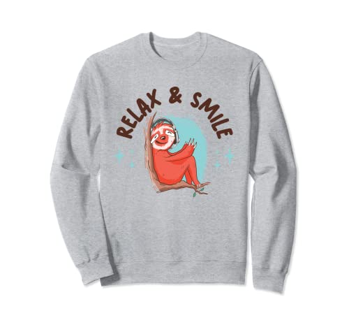 Relax & Smile Divertida declaración de relajación y relajación perezoso Sudadera