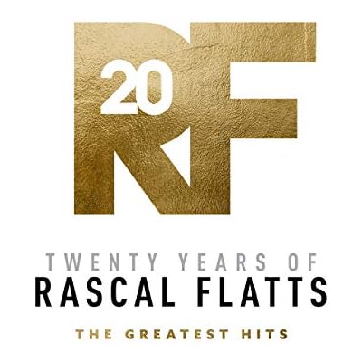 Twenty Years Of Rascal Flatts - The Greatest Hits