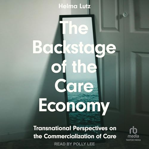 The Backstage of the Care Economy by Helma Lutz episode artwork