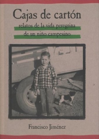 Cajas de Carton: Relatos de la Vida Peregrina de un Nino Campesino (Spanish Edition) Cajas de Carton: Relatos de la Vida Peregrina de un Nino Campesino (Spanish Edition)