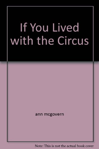 ... If you lived with the circus B0006WC55A Book Cover